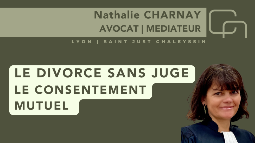 LE DIVORCE SANS JUGE Nathalie Charnay Avocat Lyon